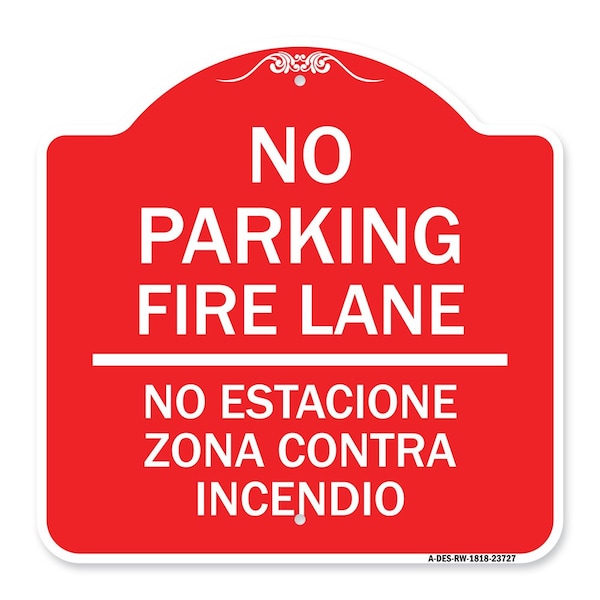 Signmission No Parking Fire Lane No Estacione Zona Contra Incendio, Red & White Alum, 18" x 18", RW-1818-23727 A-DES-RW-1818-23727 - main